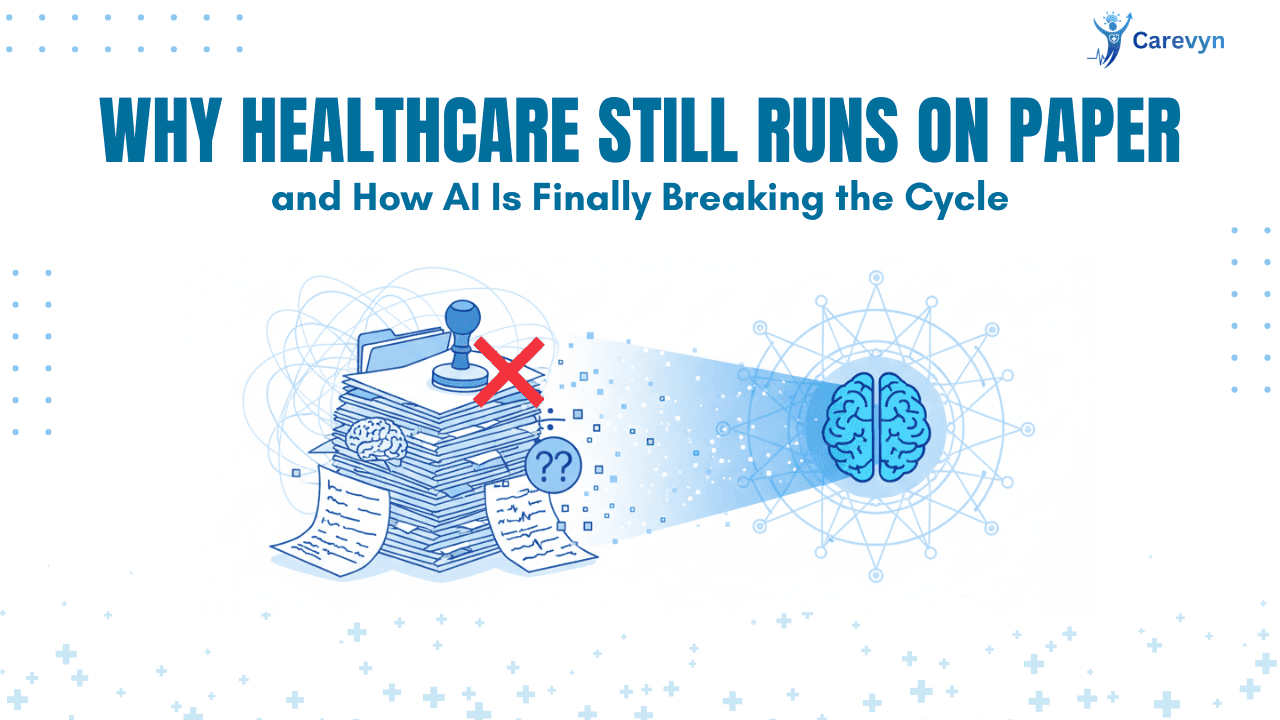 Why Healthcare Still Runs on Paper—and How AI Is Finally Breaking the Cycle